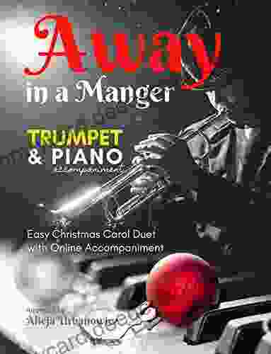 Away In A Manger I Trumpet Solo Music Jazz Piano Accompaniment I Easy Christmas Carol Duet: Cornet For Kids Beginners Adults Students I Chords I Lyric I Online Piano Comping I Brass Sheet Music