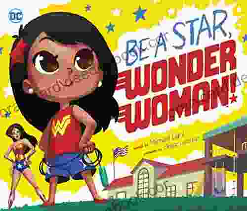 Be A Star Wonder Woman (DC Super Heroes 78)