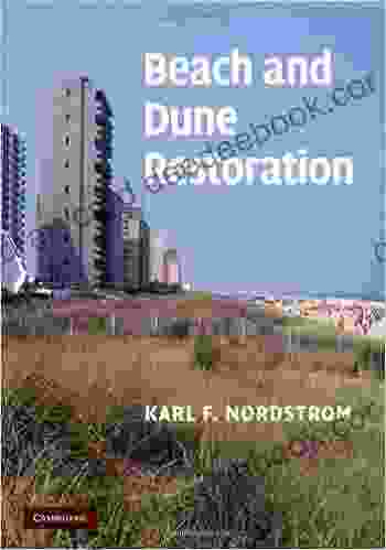 Beach and Dune Restoration Karl F Nordstrom