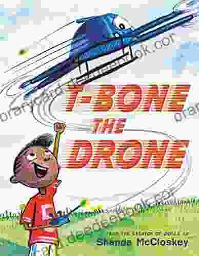 T Bone the Drone Shanda McCloskey