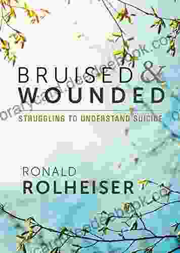 Bruised And Wounded: Struggling To Understand Suicide