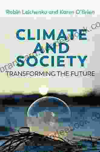 Climate And Society: Transforming The Future