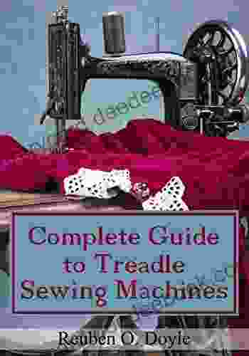 Complete Guide To Treadle Sewing Machines