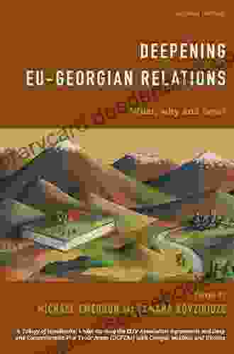 Deepening EU Georgian Relations: What Why And How?