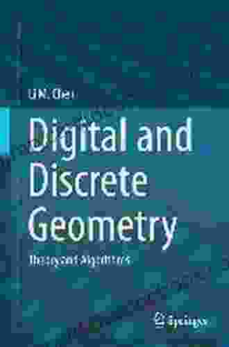 Digital And Discrete Geometry: Theory And Algorithms