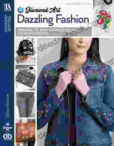 Diamond Art By Leisure Arts Dazzling Fashion: Designs To Add Sparkle To All Your Favorites