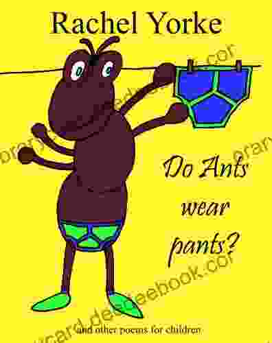 Do Ants Wear Pants? And Other Poems For Children