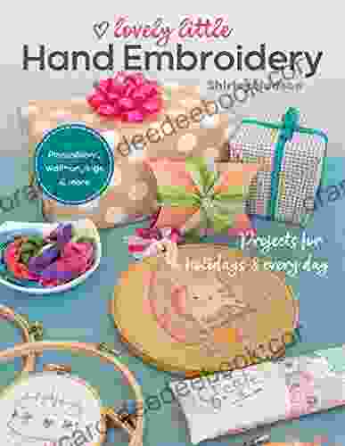 Lovely Little Hand Embroidery: Projects For Holidays Every Day