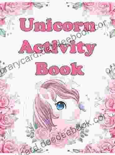 Unicorn Activity Book: A Fun Kid Workbook Game For Learning Coloring Dot To Dot Mazes Word Search And More