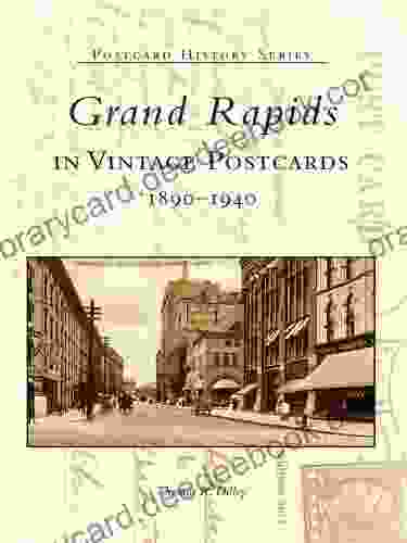 Grand Rapids In Vintage Postcards: 1890 1940 (Postcard History Series)