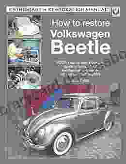 How To Restore Volkswagen Beetle (Enthusiast S Restoration Manual Series)