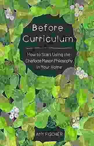 Before Curriculum: How To Start Practicing The Charlotte Mason Philosophy In Your Home