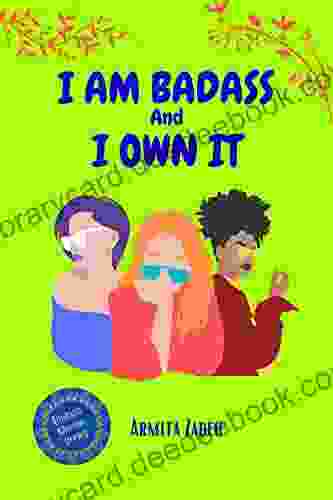 I Am Badass And I Own It: Motivational Inspirational And Stress Relieving Book: Best Gift For Strong Women In Your Life: Mothers Wives Daughters Sisters Friends Coworkers Bosses (A Badass Woman)