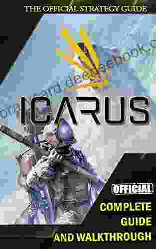 Icarus Complete Guide Walkthrough: Best Tips Tricks And Strategies To Become A Pro Player