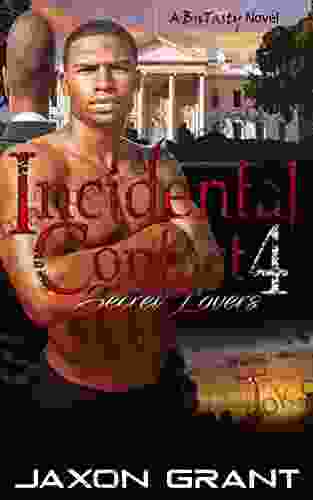 Incidental Contact 4: Secret Lovers Jaxon Grant