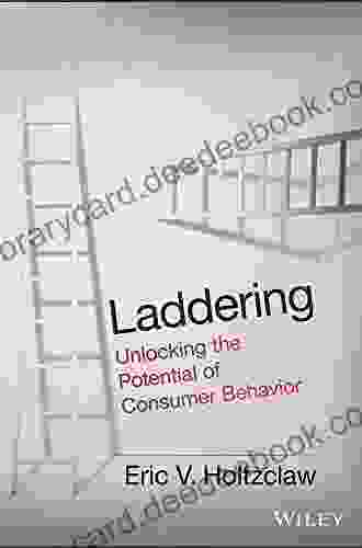 Laddering: Unlocking The Potential Of Consumer Behavior