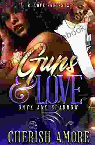 Guns And Love: Onyx And Sparrow