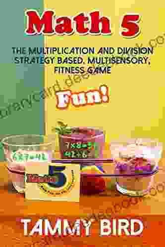 Math 5 the Multiplication and Division Strategy Based Multisensory Fitness Game