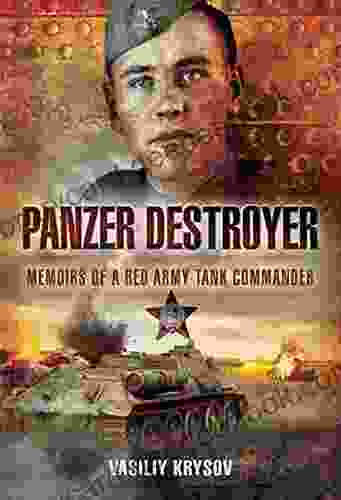 Panzer Destroyer: Memoirs Of A Red Army Tank Commander