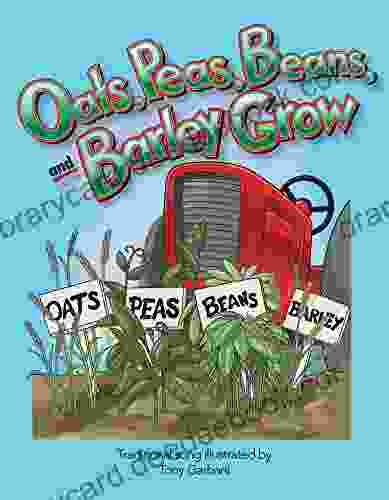 Oats Peas Beans And Barley Grow (Early Childhood Themes)