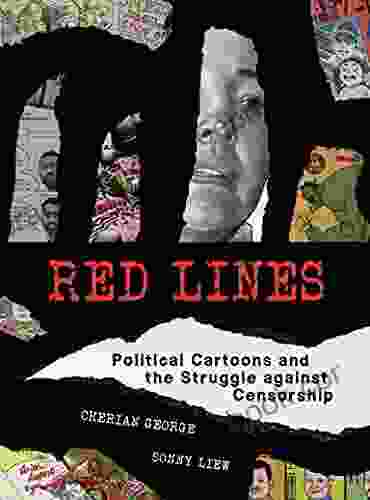 Red Lines: Political Cartoons And The Struggle Against Censorship (Information Policy)