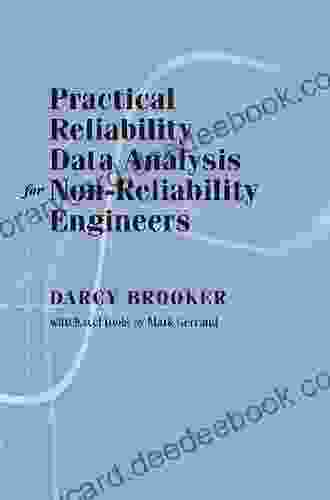 Practical Reliability Data Analysis For Non Reliability Engineers (Technology Management And Professional Development)