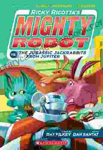 Ricky Ricotta s Mighty Robot vs The Jurassic Jackrabbits From Jupiter (Ricky Ricotta #5)