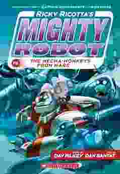 Ricky Ricotta S Mighty Robot Vs The Mecha Monkeys From Mars (Ricky Ricotta #4)