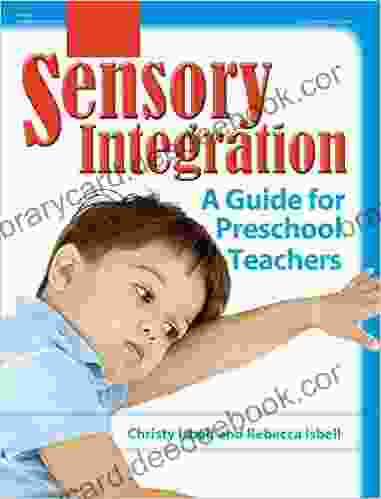 Sensory Integration: A Guide For Preschool Teachers