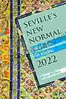 Seville S New Normal: Insider Tips For Visitors 2024