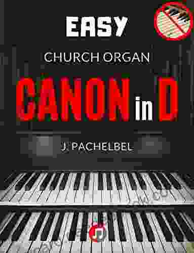 Canon In D I Johann Pachelbel I Easy Church Organ Without Pedals: Sheet Music For Late Beginner And Intermediate Organists I How To Play Popular Classical Wedding Song I Video Tutorial I Big Notes