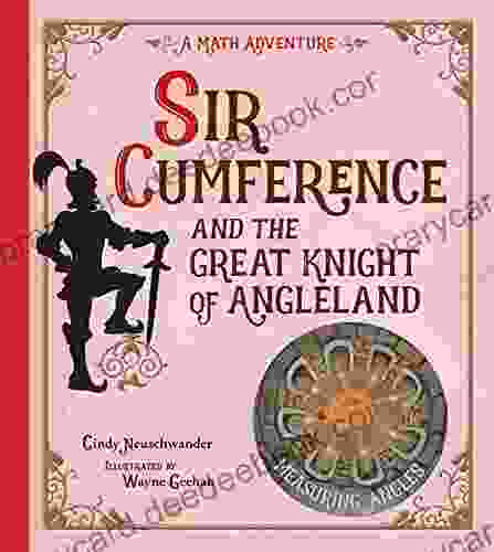 Sir Cumference And The Great Knight Of Angleland