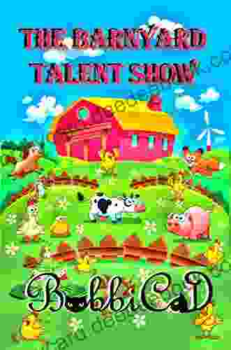 The Barnyard Talent Show: A Beautifully Illustrated Rhyming Picture for Children of all Ages