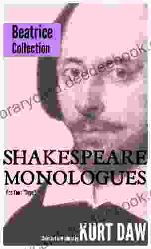 10 Terrific Shakespeare Monologues For Young Character Women: The Beatrice Collection (Shakespeare Monologues For Your Type 11)