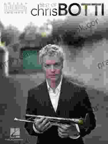 Best Of Chris Botti Songbook: Trumpet Artist Transcriptions