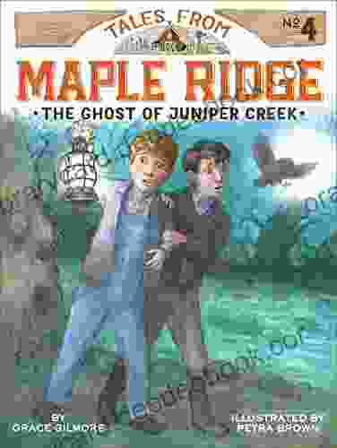 The Ghost of Juniper Creek (Tales from Maple Ridge 4)