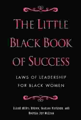 The Little Black Of Success: Laws Of Leadership For Black Women