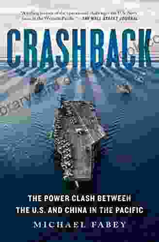 Crashback: The Power Clash Between The U S And China In The Pacific