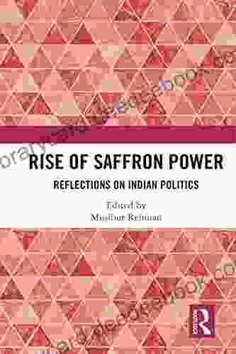 Rise Of Saffron Power: Reflections On Indian Politics