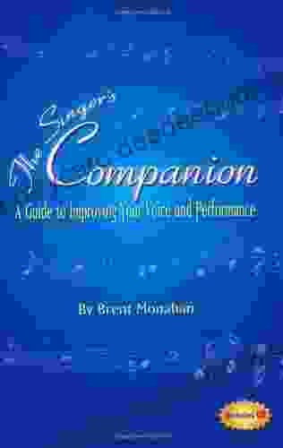 The Singer S Companion: A Guide To Improving Your Voice And Performance (Limelight)