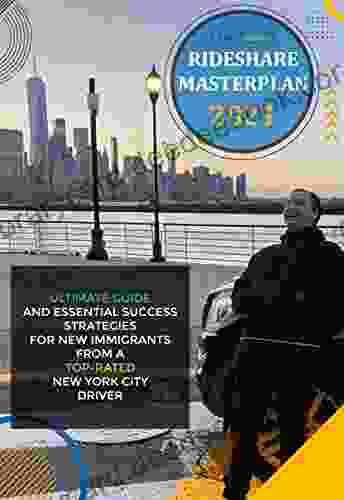 Rideshare Masterplan 2024: Ultimate Guide And Essential Success Strategies For New Immigrants From Top Rated New York City Driver