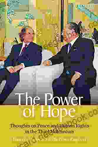 The Power of Hope: Thoughts on Peace and Human Rights in the Third Millennium