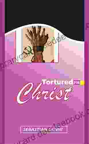 TORTURED FOR CHRIST Edited by Freiya Benson