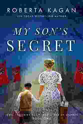 My Son S Secret: A Heart Wrenching And Moving WW2 Historical Fiction Novel (Jews The Third Reich And A Web Of Secrets 1)