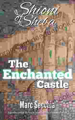 The Enchanted Castle (Shioni Of Sheba 1)