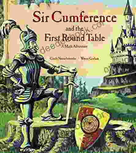 Sir Cumference And The First Round Table