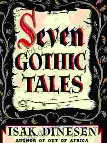 Seven Gothic Tales Isak Dinesen