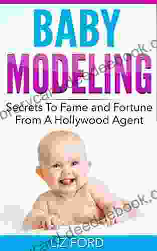 Baby Modeling: Secrets To Fame And Fortune From A Hollywood Agent