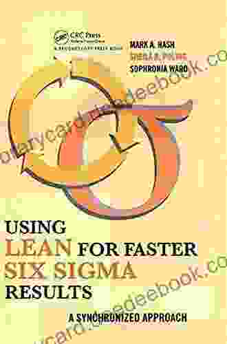 Using Lean for Faster Six Sigma Results: A Synchronized Approach