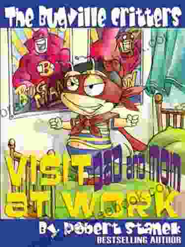 Visit Dad And Mom At Work (Bugville Critters)